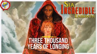 Sia - Incredible (Feat. Labrinth) ♪ Three Thousand Years Of Longing 🎦