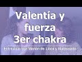 Ckakra 3 - Valentía y Fuerza  ¡Actívalo!