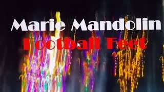 Marie Mandolin ~  Football Feet