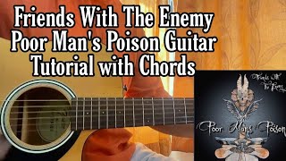 Poor Mans Poison  Friends With The Enemy  Guitar Tutorial With Chords Lesson