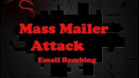 How to do Mass Mailer Attack || Email Bombing || Kali Linux