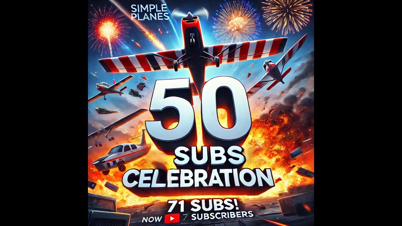 SimplePlanes Compilation Special – Celebrating 50 Subs with 71 subs ...