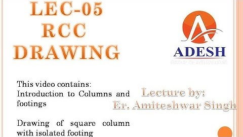 LEC-05| RCC DRAWING| DRAWING OF COLUMNS| CONCEPT OF COLUMN| AMITESHWAR SINGH