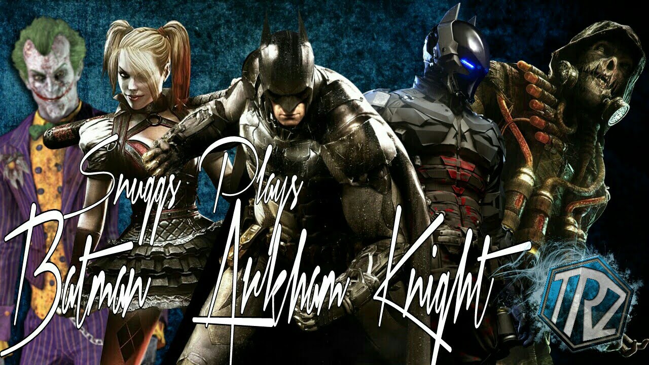 Snuggs Plays Batman Arkham Knight   Ep7, A Firefly in the Ointment and Riddles to Save Catwoman