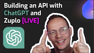 Building an API with ChatGPT and Zuplo [LIVE]