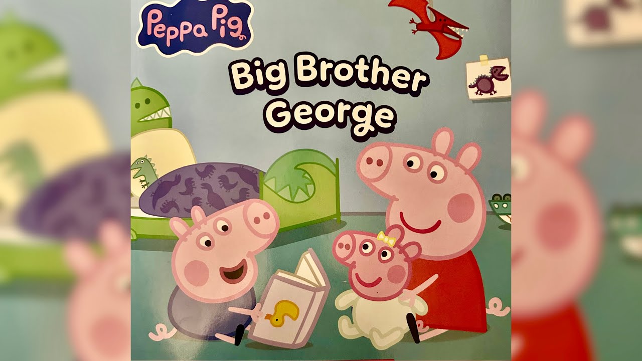 Big brother George 🐷 