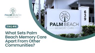 Palm Beach Memory Care | FAQ #4 – What Families Want to Know About Memory Care