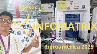 Infomatrix Iberoamérica 2025 Mi experiencia