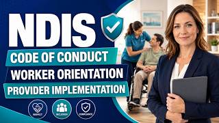Promo Video   NDIS Code of Conduct & Worker Orientation  Provider Implementation