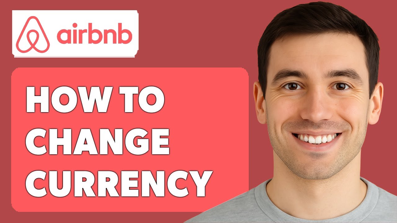 Как изменить валюту в Airbnb [Руководство 2025]