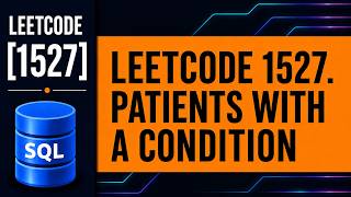 LeetCode SQL 1527 | Patients With a Condition | LIKE & Pattern Matching