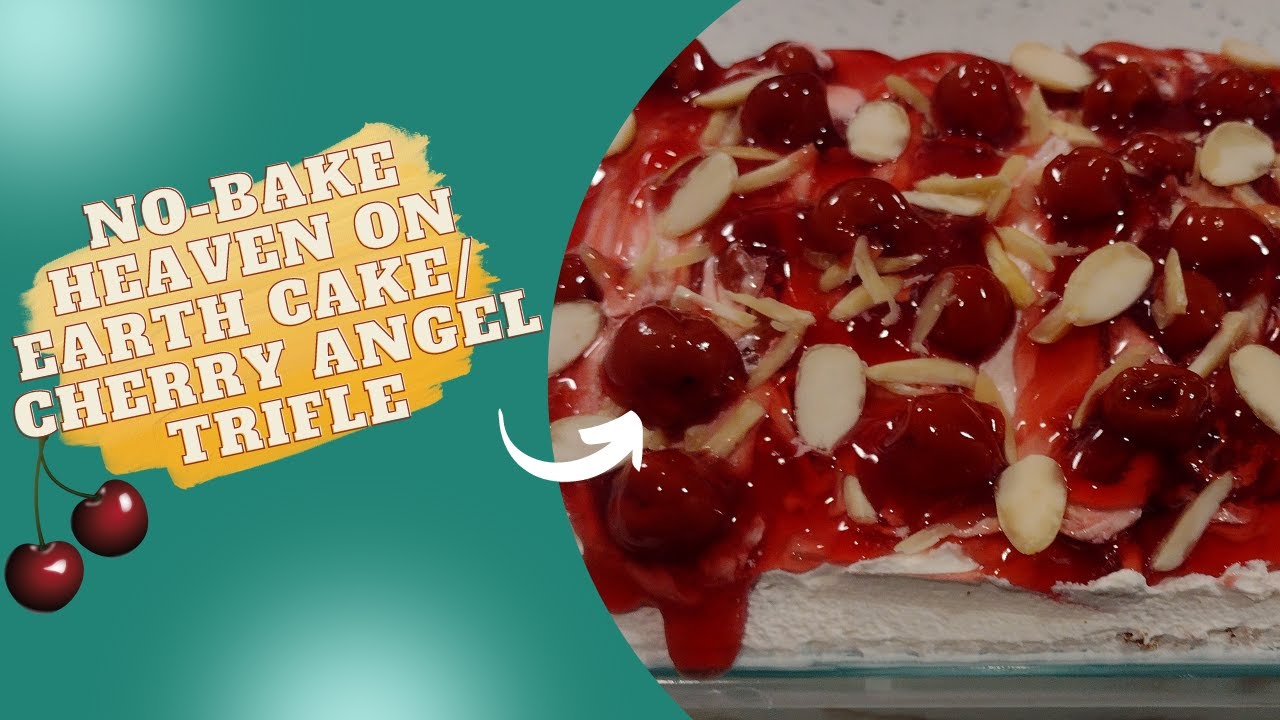 No-Bake Heaven on Earth Cake Dessert | Cherry Angel Trifle
