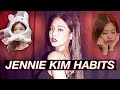 JENNIE KIM HABITS