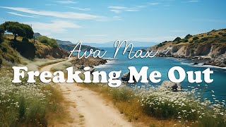 Ava Max  Freaking Me Out s