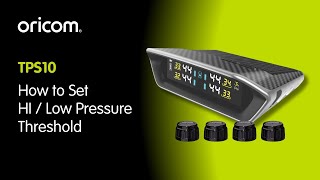 How to Set the Hi and Low Pressure Thresholds on the Oricom TPS10 Tyre Pressure Monitoring System
