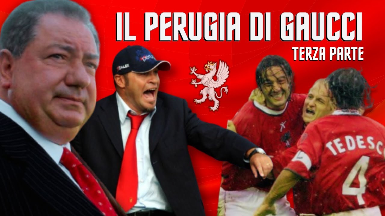 🔴⚪ IL PERUGIA DI GAUCCI 3° PARTE: l'arrivo di SERSE COSMI