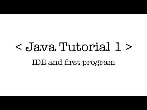 Java Tutorial 1 - How to Install an IDE and Run Your First Program!