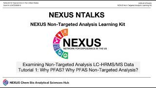 NEXUS Tutorial 1: Why PFAS? Why PFAS Non-Targeted Analysis?