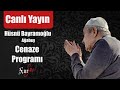 HÜSNÜ BAYRAMOĞLU AĞABEY CENAZE PROGRAMI [CANLI]