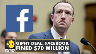 facebook fined usd 70 million for breaching order in giphy deal | tech news | wion