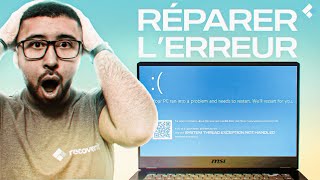 résoudre l’erreur system thread exception not handled sur windows