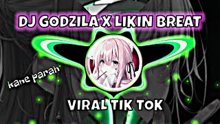 DJ GODZILA X LIKIN BREAT🎶 || SOUND KANE😬 || VIRAL TIKTOK