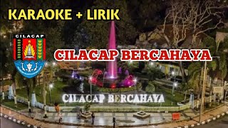 ⭕ KARAOKE   LIRIK - CILACAP BERCAHAYA