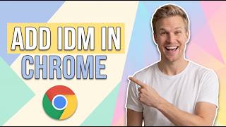 How To Add Idm In Chrome Extension (Easy Guide)