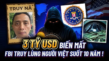 Chấn động đường dây rửa 3 tỷ USD tiền số: Chân dung người Việt khiến FBI mất dấu gần 10 năm?