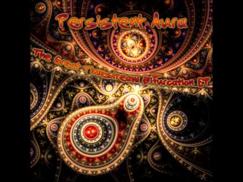 Persistent Aura — Persistent Aura - The Great Timestream Bifurcation [Full EP]
