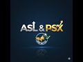 PSX &amp; ASL - "Friday Best Call"
