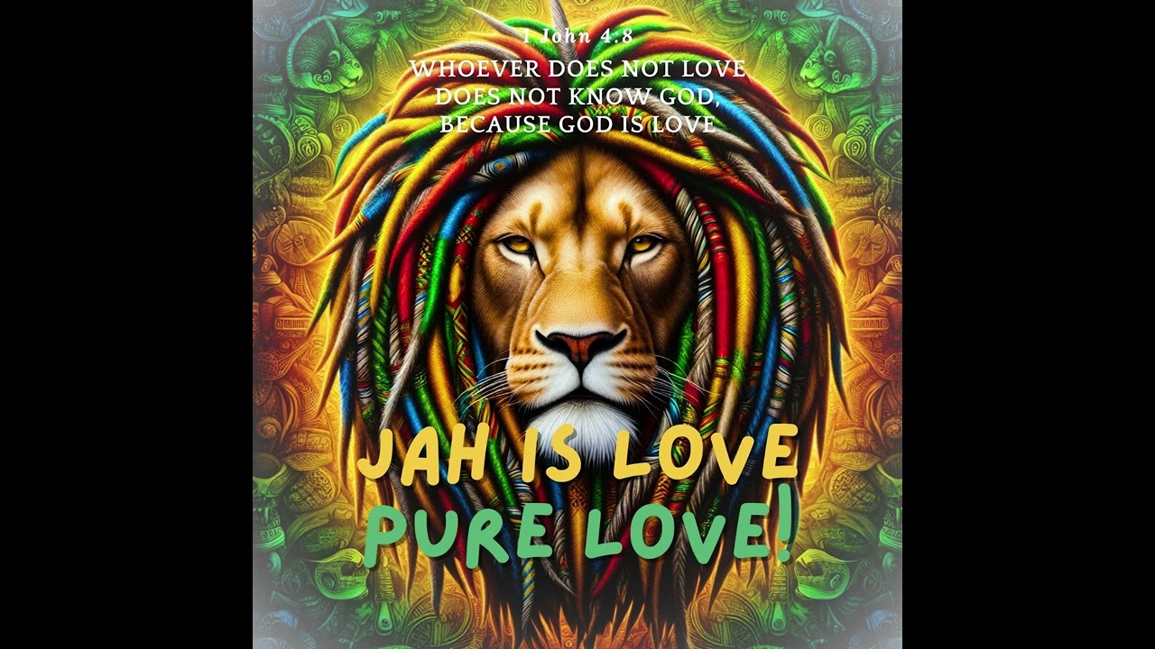 Jah is Love Pure Love