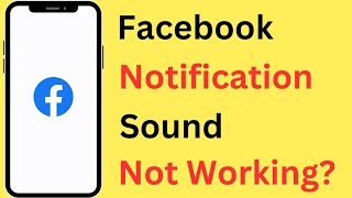 Facebook Notification Sound Not Working | Facebook Notification Sound Problem