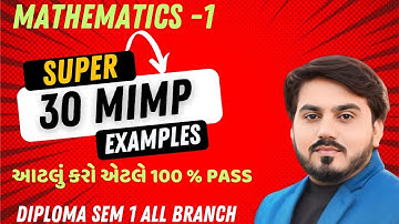 MATHEMATICS SUPER 30 MIMP EXAMPLES FOR GTU EXAM || DIPLOMA MATHEMATICS SEM 1 ALL BRANCH || 100% PASS