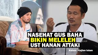 Nasehat Gus Baha 10 Menit yang Bisa Merubah Hidupmu | Ust Hanan Attaki