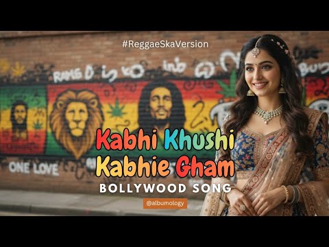 Kabhi Khushi Kabhie Gham Lagu India Versi Reggae SKA Cover By Albumology Bollywood Song 
