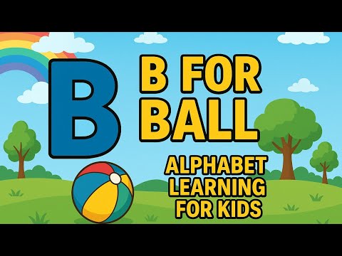 B for Ball | Alphabet Learning for Kids | ABC Phonics Song# ...