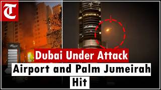 Dubai Under Attack Fire, Explosions Hit Palm Jumeirah Airport