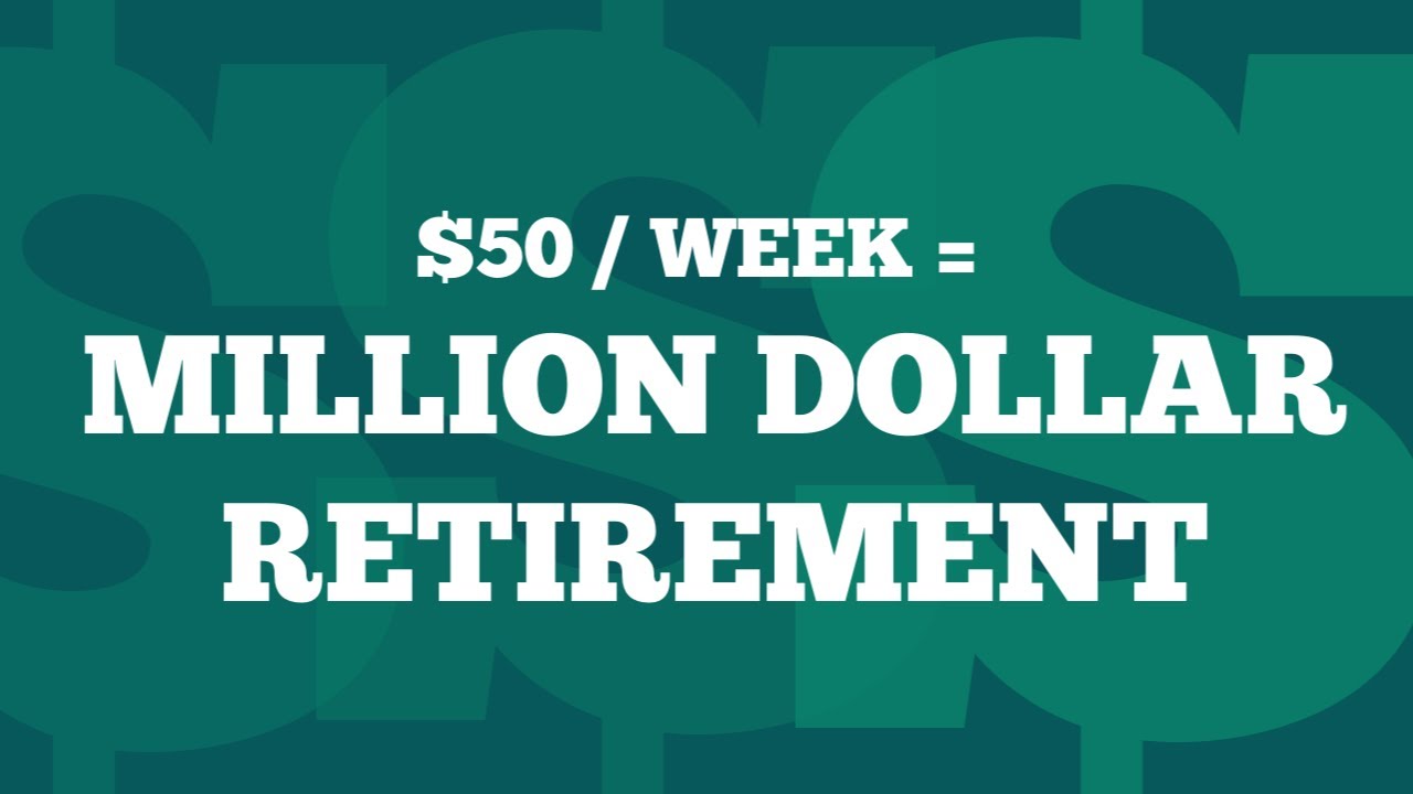 How to retire with 1 MILLION dollars with 50 a week contributions