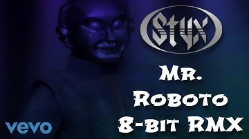 Styx - Mr. Roboto (8-bit RMX)