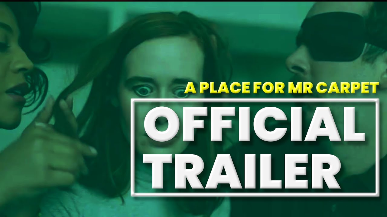 A PLACE FOR MR CARPET : Official Trailer