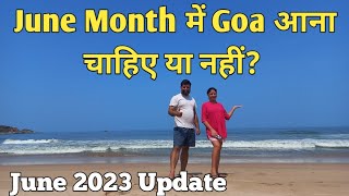 June Month me Goa Aana Chahiye Ya Nahi Goa Weather Update June 2023 Harry Dhillon