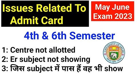 DU SOL Admit Card Issues Related 4th & 6th Semester Exam May June 2023 📚 All UG Course