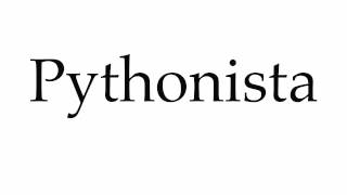 How to Pronounce Pythonista