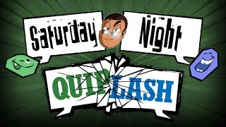 Saturday Night Quiplash!