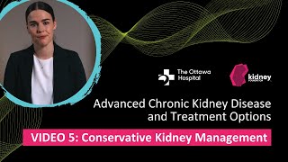 Video 5: Conservative Kidney Management | Advanced Chronic Kidney Disease and Treatment Options