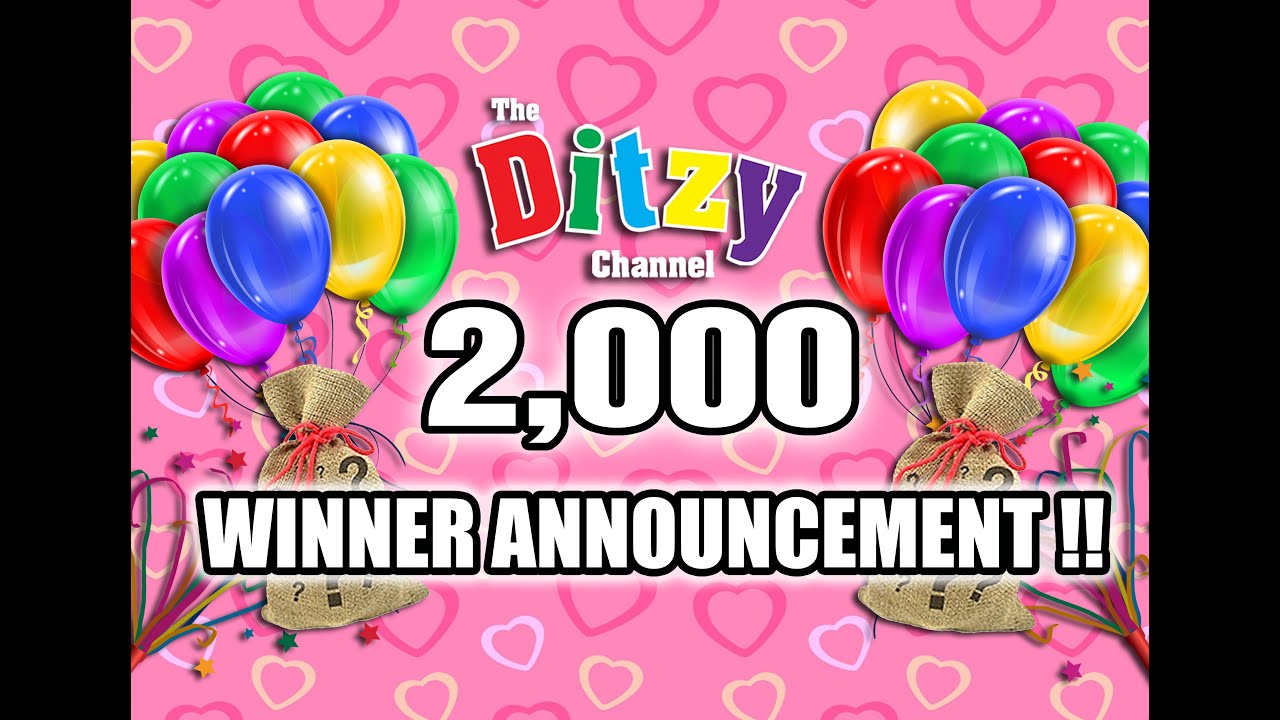 WINNER ANNOUNCEMENT!! The Ditzy Channel's 2000 Subscriber Giveaway Competition Prize Draw!!