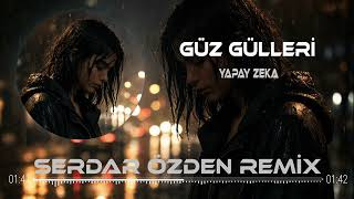 Sibel Can - Güz Gülleri (Serdar Özden Remix) Ai Version