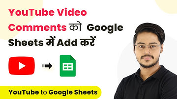 How to Add Youtube Video Comments to Google Sheets (In Hindi) - YouTube Google Sheets Integration