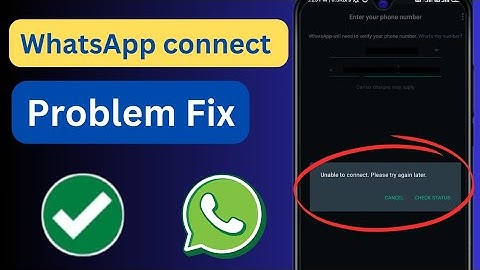 whatsapp unable to connect please try again later,How to Fix Unstable Connections,